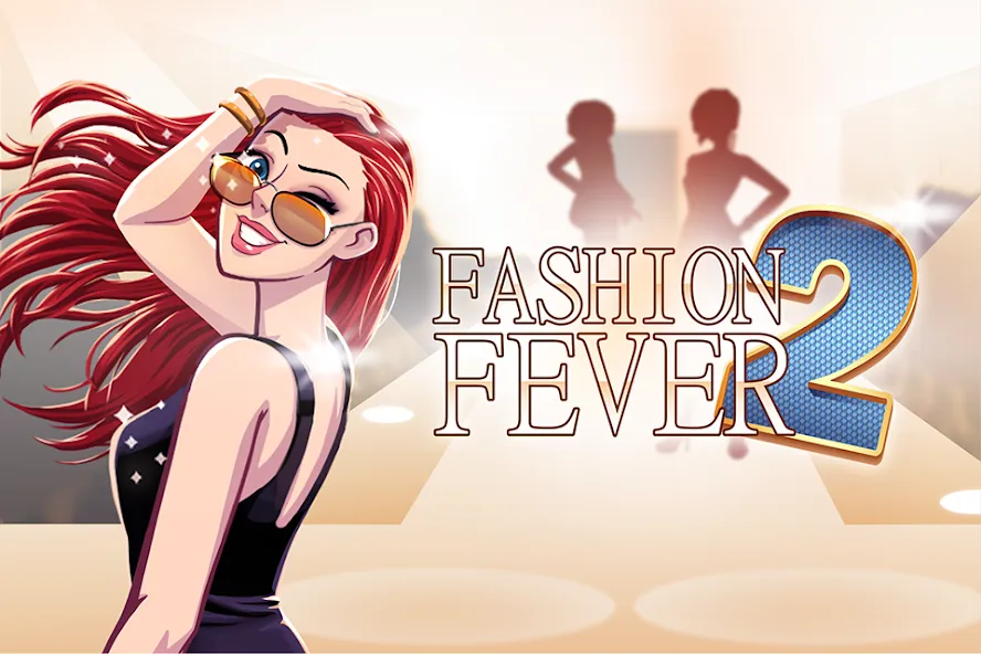 Fashion Fever 2: Dress Up Game [MOD: безлимитные деньги и все наряды открыты] Screenshot 1